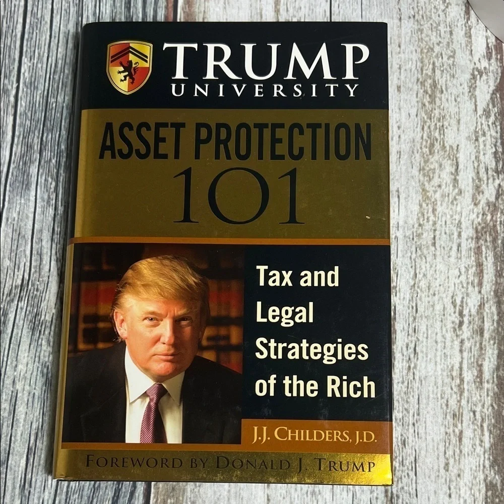 Trump University Asset Protection 101 | Tax & Legal Strategies of the Rich